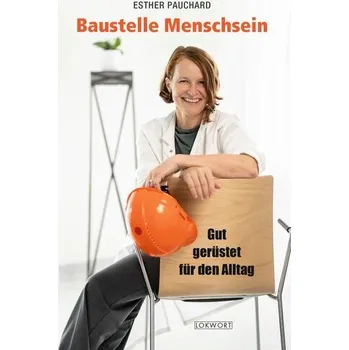 Osobní rozvoj Baustelle Menschsein - Pauchard, Esther