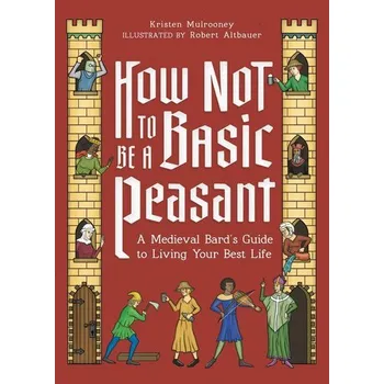 Komiks pro dospělé How Not to Be a Basic Peasant - Craig, Elena; Mulrooney, Kristen