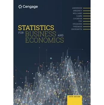 Matematika Statistics for Business and Economics - Camm, Jeffrey D.; Cochran, James; Fry, Michael; Anderson, David; Williams, Thomas; Sweeney, Dennis
