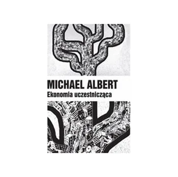 Ekonomia uczestnicząca - Albert, Michael