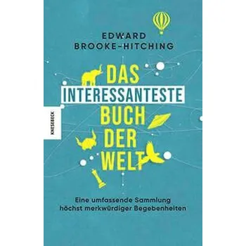 The Most Interesting Book in the World - Brooke-Hitching, Edward [DE] (2025, Brožovaná, Knesebeck Von Dem GmbH)