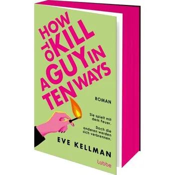 How To Kill a Guy in Ten Ways - Kellman Eve [DE] (2025, Brožovaná, Lübbe)