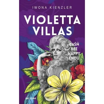 Literární biografie Violetta Villas. Baśń bez happy endu