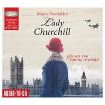 Lady Churchill - Marie Benedict [DE] (2021, Digitální, Audio-To-Go)