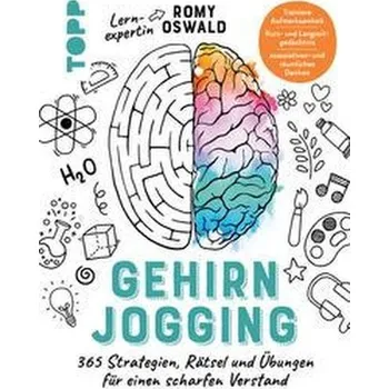 Gehirnjogging - 365 Strategien, Rätsel und Übungen für einen scharfen Verstand - Oswald, Romy