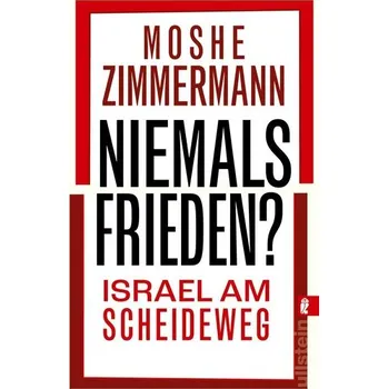 Niemals Frieden? - Zimmermann, Moshe [DE] (2025, Brožovaná, Ullstein Taschenbuchvlg.)