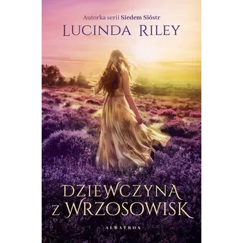 Dziewczyna z wrzosowisk - Lucinda Riley