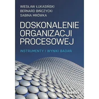 Doskonalenie organizacji procesowej - WIESŁAW ŁUKASIŃSKI