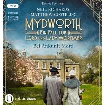Mydworth - Bei Ankunft Mord - Costello, Matthew [DE] (2025, Digitální, Lübbe Audio)