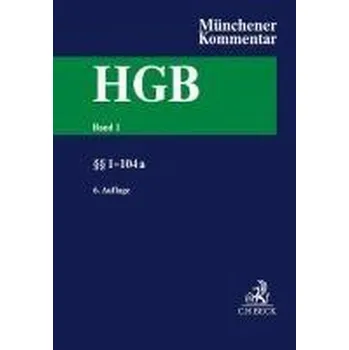 Münchener Kommentar zum Handelsgesetzbuch Band 1: §§ 1-104a - Schmidt, Karsten