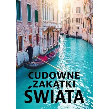 Cestování Cudowne zakątki Świata - Izabela Wojtyczka, Paweł Wojtyczka, Dawid Lasociń
