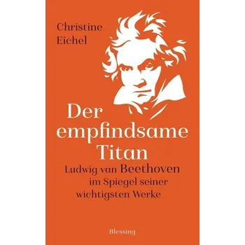 Der empfindsame Titan - Eichel, Christine