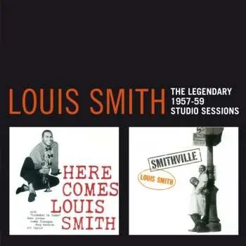 Zahraniční hudba 2CD Louis Smith: The Legendary 1957-59 Studio Sessions 2016