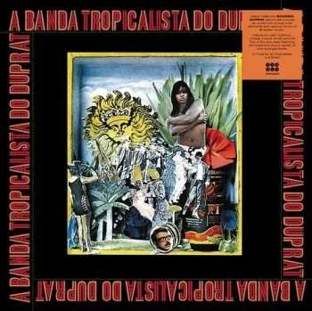 Zahraniční hudba LP Rogério Duprat: Banda Tropicalista Do Duprat 2025