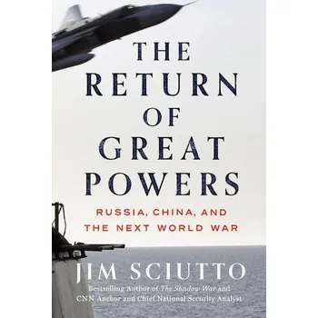 Populárně naučná literatura pro dospělé The Return of Great Powers - Jim Sciutto