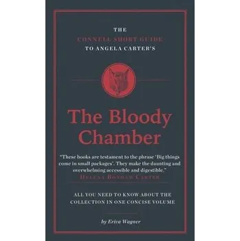 Cizí jazyk Connell Short Guide To Angela Carter's The Bloody Chamber - Wagner, Erica