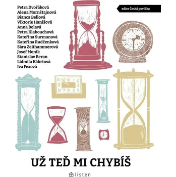 Už teď mi chybíš - Alena Mornštajnová a…