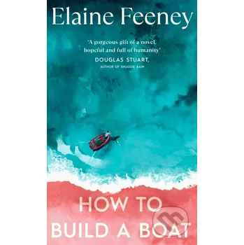 How to Build a Boat - Elaine Feeney Harvill Secker