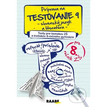 Kniha Príprava na testovanie 9 – Slovenský jazyk a literatúra - Katarína Hincová, Tatiana Kočišová, Zuzana Bartošová, Libuša Bednáriková Raabe