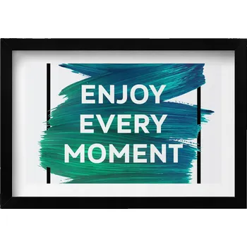 Obraz Stylový obraz v černém rámu s inspirativním nápis Enjoy every moment 30x20 cm