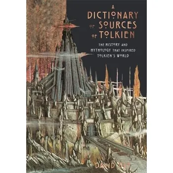 Kniha A Dictionary of Sources of Tolkien - David Day