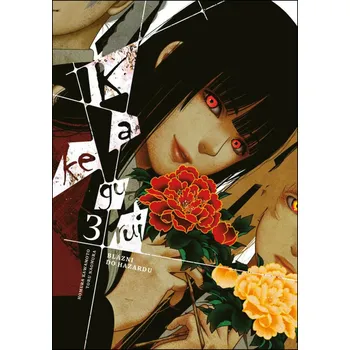 Kakegurui Blázni do hazardu (3) - Homura Kawamoto, Toru Naomura