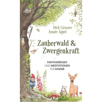Osobní rozvoj Zauberwald & Zwergenkraft - Grosser, Dirk [DE] (2024, Brožovaná, Goldmann TB)