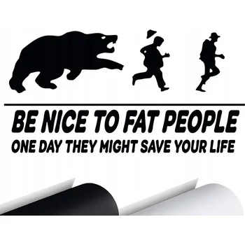 Samolepicí dekorace na vozidlo NÁLEPKA na auto BE NICE TO FAT PEOPLE VTIPNÁ 17,5x9 cm