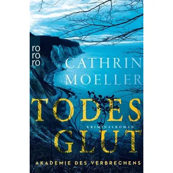 Todesglut - Moeller, Cathrin