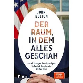 Der Raum, in dem alles geschah - Bolton, John [DE] (2021, Brožovaná, riva Verlag)