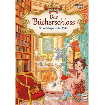 Das Bücherschloss (Band 4) - Ein verhängnisvoller Pakt - Rose, Barbara