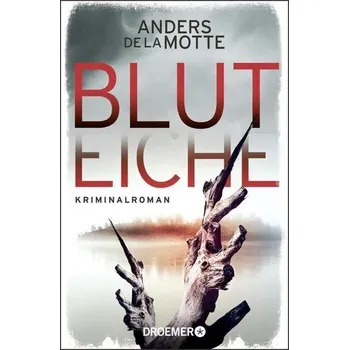 Bluteiche - Anders De la Motte [DE] (2022, Měkká, Droemer Taschenbuch)