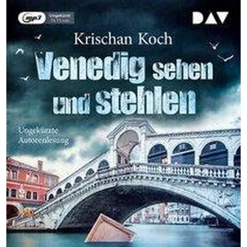 Venedig sehen und stehlen - Koch, Krischan