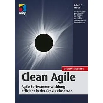 Technika Clean Agile. Die Essenz der agilen Softwareentwicklung - Martin, Robert C.