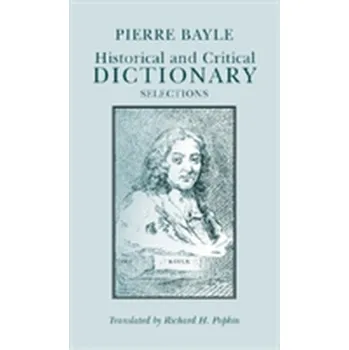 Encyklopedie Historical and Critical Dictionary - Bayle Pierre