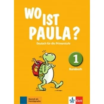 Německý jazyk Wo ist Paula? 1 (A1) – Kursbuch