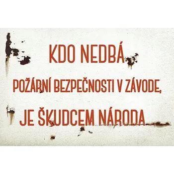 Obraz Cedule Kdo nedbá pořární bezpečnosti v závodě