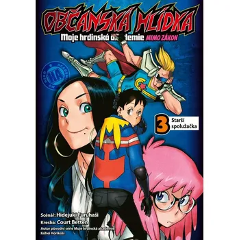 Občanská hlídka: Moje hrdinská akademie 3 - Starší spolužačka Hidejuki Furuhaši