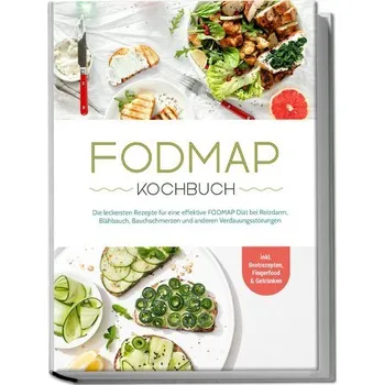 FODMAP Kochbuch: Die leckersten Rezepte für eine effektive FODMAP Diät bei Reizdarm, Blähbauch, Bauchschmerzen und anderen Verda - Gräfe, Christina