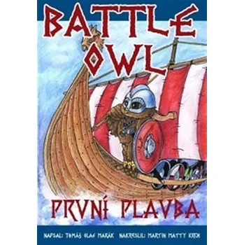 Battle Owl - První plavba. Tomáš Olaf Marák