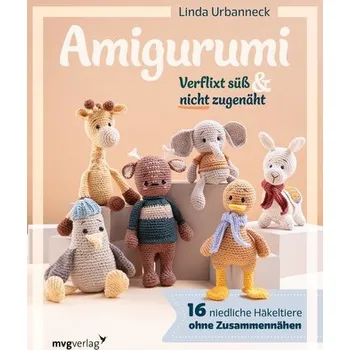 Amigurumi - Verflixt süß und nicht zugenäht! - Urbanneck, Linda
