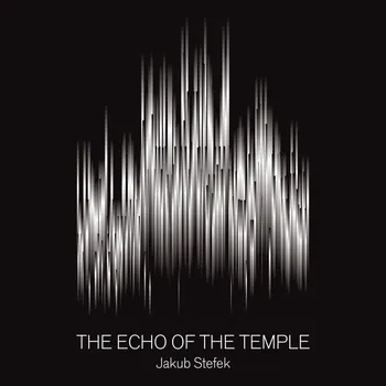 Zahraniční hudba The Echo of The Temple Jakub Stefek CD