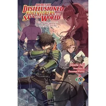 Cizojazyčná kniha Apparently, Disillusioned Adventurers Will Save the World, Vol. 5 (light novel) - Hutton, Luke a Fuji, Shinta a Kuroi, Susumu