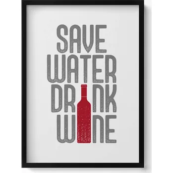 Obraz Dekorativní nástěnný obraz v černém rámu Nápis Save water drink wine 50x70 cm