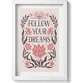 Obraz Rámeček s motivačním dekorativním nápis Následuj své sny 20x30 cm