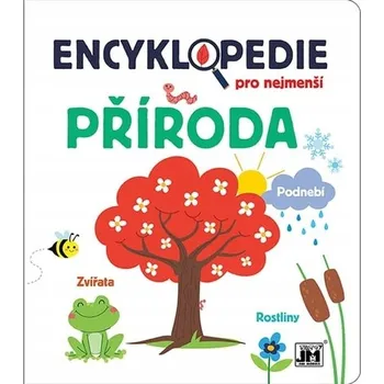 Encyklopedie Encyklopedie pro nejmenší Příroda