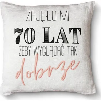 Obraz Polštář Premium 40x40 - Trvalo mi 70 let, abych vypadal tak dobře