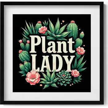 Obraz Obraz dekorace na zeď Nápis Plant lady pro milovníky rostlin 50x50 cm