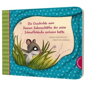 První čtění Der kleine Siebenschläfer 7: Die Geschichte vom kleinen Siebenschläfer, der seine Schnuffeldecke verloren hatte - Sabine Bohlmann [DE] (2024, Formát desky, Thienemann)