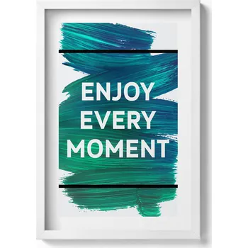 Obraz Stylový obraz v bílém rámu s inspirativním nápis Enjoy every moment, 40x60 cm